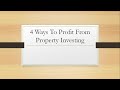 4 Ways to Profit From Property Investing