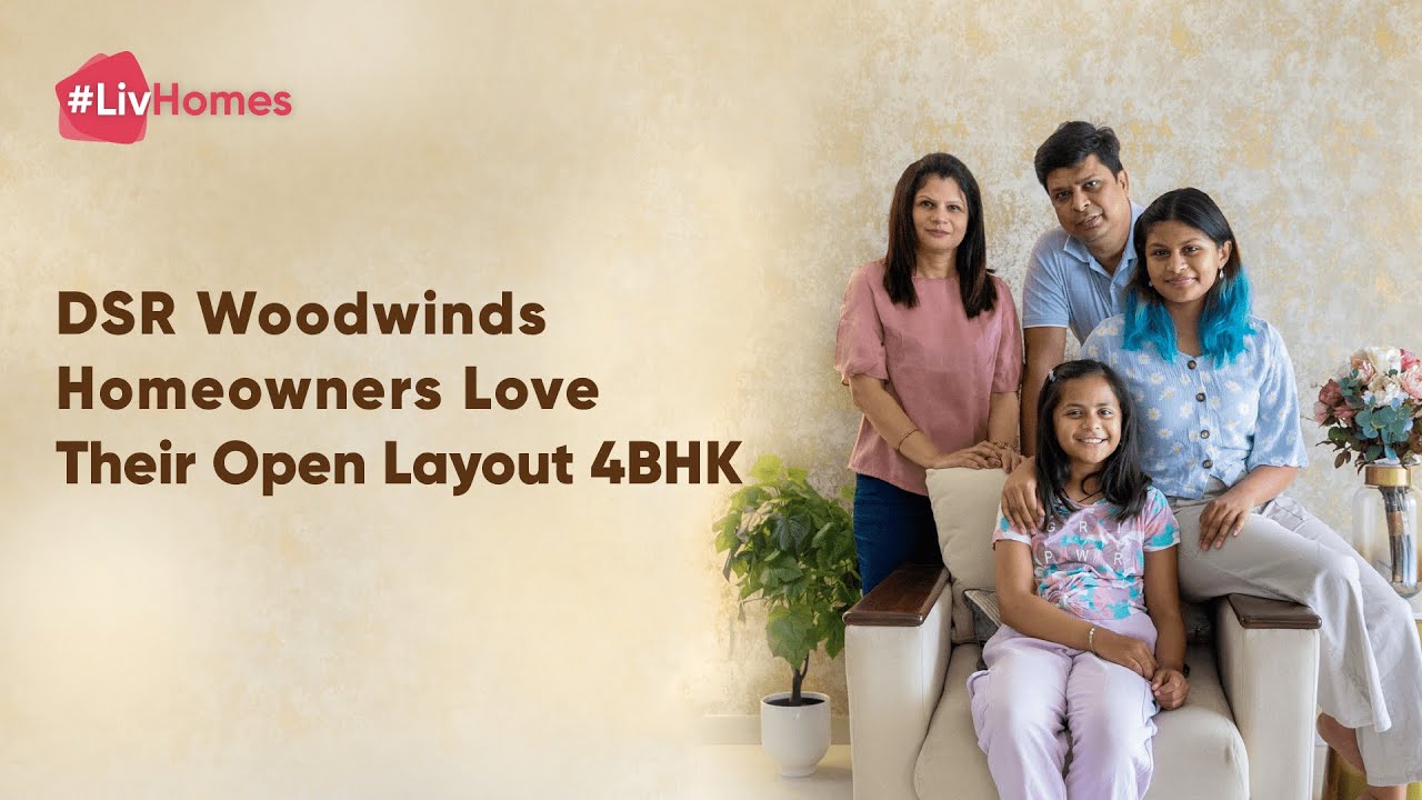 Livspace Review DSR Woodwinds Homeowners Impressed With Their Open