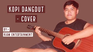 Kopi Dangdut (cover) by Kiaw Entertainment