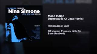 Nina Simone - Mood Indigo (Renegades Of Jazz Remix)