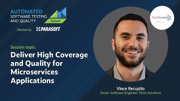 Deliver High Coverage and Quality for Microservices Applications | ASTQ Summit | Fitch Solutions