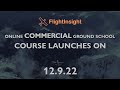 FlightInsight Announcing Commercial Pilot Ground School! Launching 12.9.22!