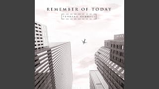 Video thumbnail of "Remember of Today - Terbang Kembali"