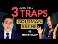 Goldman sachs investment banking mock interview avoid these 3 traps