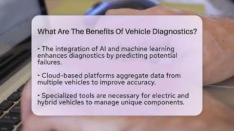 What Are The Benefits Of Vehicle Diagnostics? - Talking Tech Trends