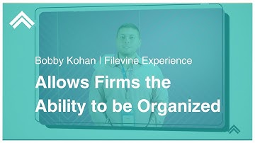 Allows Firms the Ability to be Organized | Bobby Kohan | Filevine Experience
