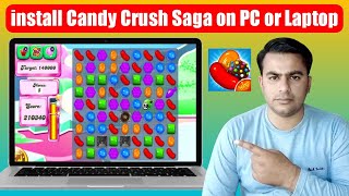 How to install Candy Crush Saga on PC or Laptop || Candy Crush Saga Laptop Me Kaise Chalaye screenshot 4