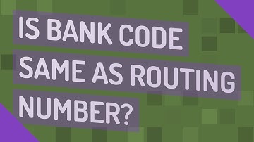 Is bank code same as routing number?
