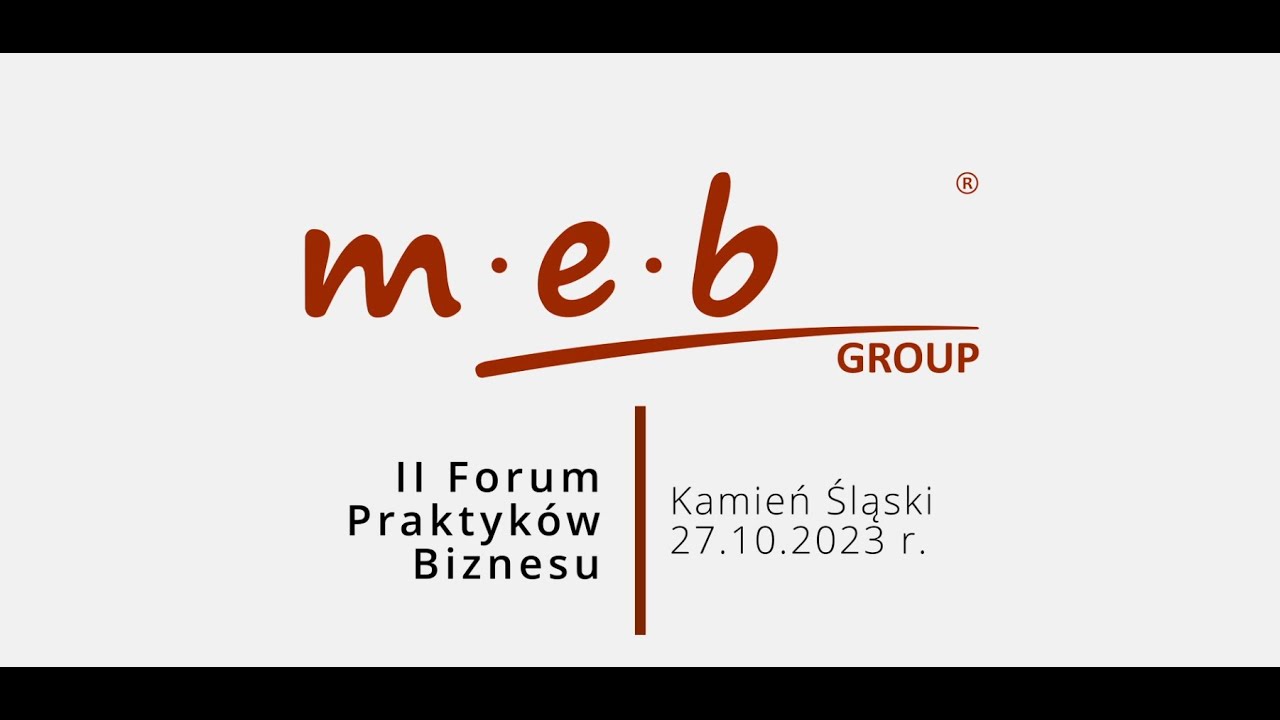 MEB Group - II Forum Praktyków Biznesu 2023 Kamień Śląski 27.10.2023 ...