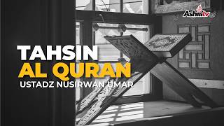 🔴 [LIVE] Tahsin Al-Qur'an | Surat An-Nisa ayat 31 - 33  - Ustadz Nusirwan Umar, M.Pd  حفظه الله