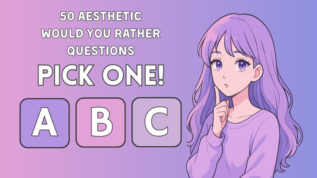 Aestectic Riddles 50 Aesthetic Would You Rather Questions (Impossible Choices!) - YouTube