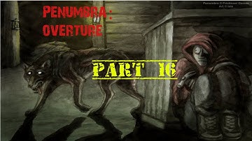 Penumbra Overture l Part 16 l A NEW ADVENTURE