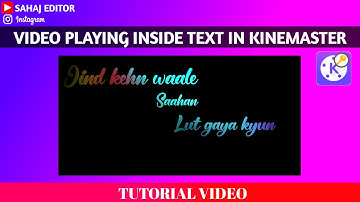 Video playing inside text In Kinemaster | Kinemaster Tutorial Videos | How To use kinemaster App