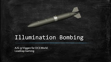 DCS AJS37 Viggen Illumination Bombing Tutorial