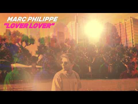 Marc Philippe - Lover Lover (Visualiser)