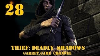 THIEF - Deadly Shadows.28 серия.Могила Лорил.Разоблачение Ведьмы. THIEF - Deadly Shadows.28 серия.Могила Лорил.Разоблачение Ведьмы.