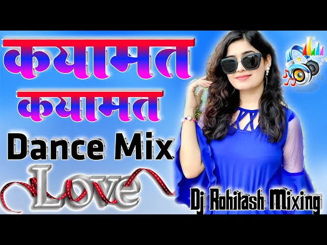 Qayamat Qayamat 💞 Dj Love Hindi Dholki Remix song Dj Viral Song 💞 Dj Dance Love Mix Dj Rohitas class=