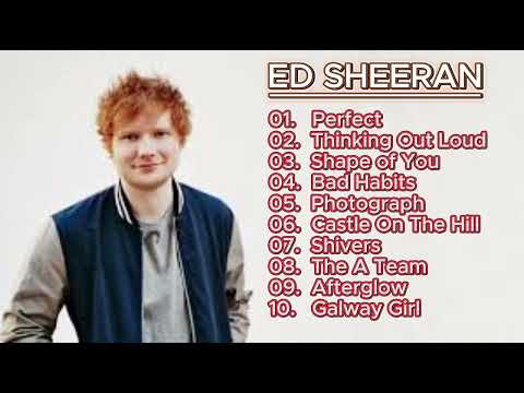 ED SHEERAN - ALL SONG