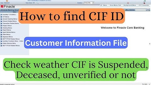 How to find CIF in finacle | CIF inquiry