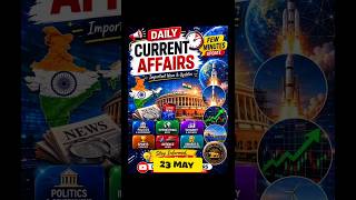 23 May 2026 important current affairs for exam #sirf 2 min mein sb kuch cover #ssc