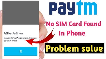 Paytm No Sim Card found In Phone Problem Solve 2022 || Paytm login problem Fix