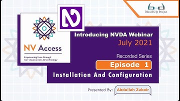 Webinar: Introducing NVDA | Episode 1 | Installation and Configuration | By Abdullah Zubair
