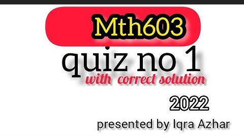 mth603 quiz no 1