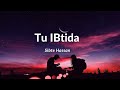Tu Ibtida Ost Lyrics Muhabbat Gumshuda Meri Singer Sibte Hassan Tu Ibtida Ost Lyrics Muhabbat Gumshuda Meri Singer Sibte Hassan
