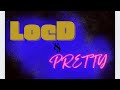 Locd and Pretty episode 1 “ The Consultation “