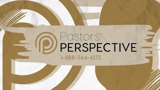 Pastors' Perspective 5/21/2024 | Full Live Stream