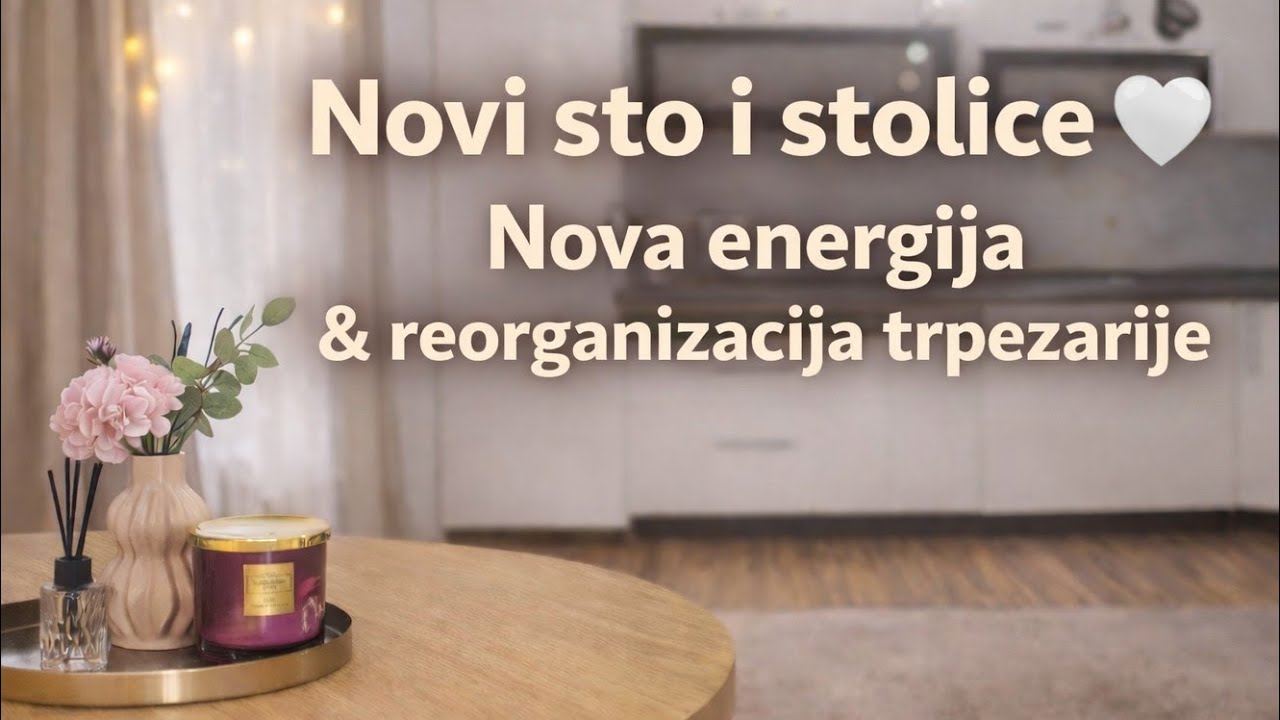 💥Novi sto i stolice 🤍 Nova energija & reorganizacija trpezarije🌸