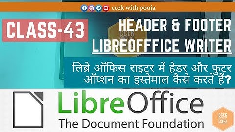 What is Header and Footer in LibreOffice Writer? | Header & Footer in LibreOffice Writer Class-43