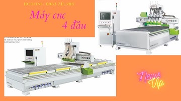 MÁY CNC TRUNG TÂM 4 ĐẦU CHẤT LƯỢNG CAO ( HOTINE: 0983.715.288)