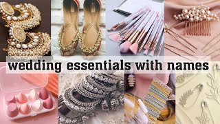 wedding essentials with names||THE TRENDY GIRL