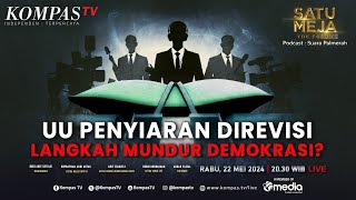 LIVE - Menkominfo, Dewan Pers hingga Youtuber Bicara Polemik Revisi UU Penyiaran | SATU MEJA