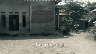 Story wa aku pulang