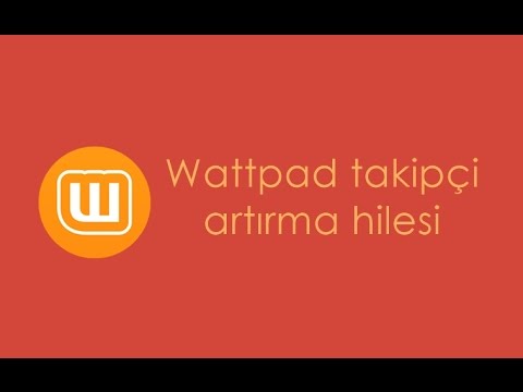 wattpad takipçi artırma hilesi (Wattpad follower tricks)