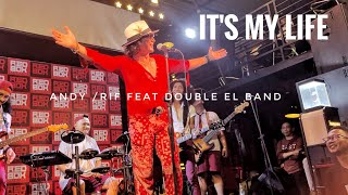 IT'S MY LIFE ( Bon Jovi) Cover by Andy /rif feat Double eL band