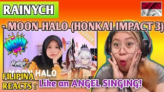 RAINYCH RAN - MOON HALO (HONKAI IMPACT 3) COVER SONG || FILIPINA REACTS