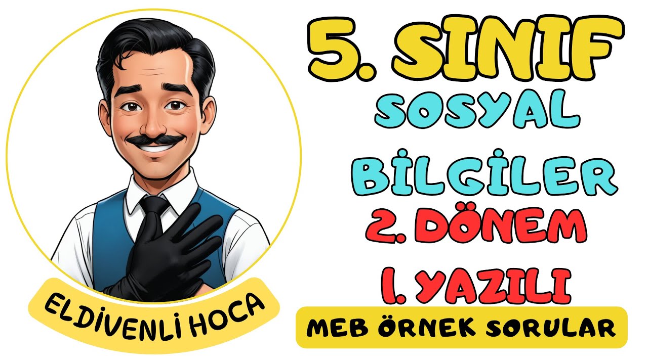5.Sınıf Sosyal Bilgiler 2.Dönem 1.Yazılı Meb Örnek Soruları - Eldivenli Hoca