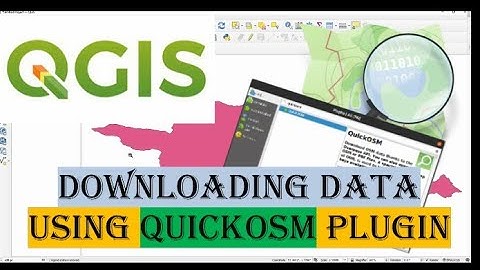 Downloading data using Quickosm Plugin in Qgis | Quickmapservices | Vector data