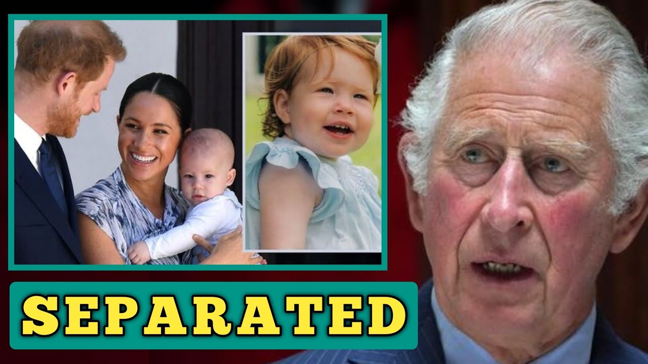 Meghan stunned as King Charles accuses her of separating Lilibet and ...