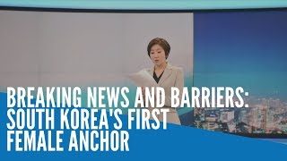 Breaking news and barriers: South Korea's first female anchor