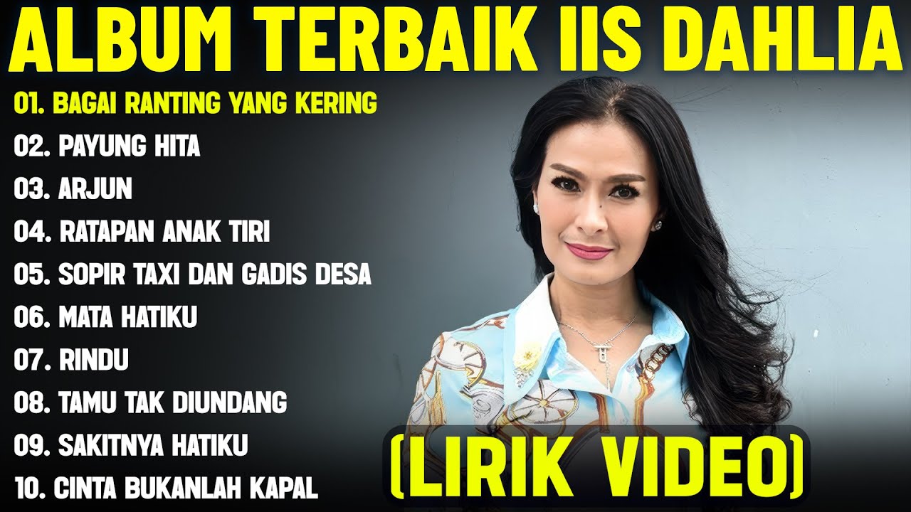 BAGAI RANTING YANG KERING - IIS DAHLIA FULL ALBUM TERBAIK (LIRIK VIDEO) PAYUNG HITAM - DANGDUT LAWAS