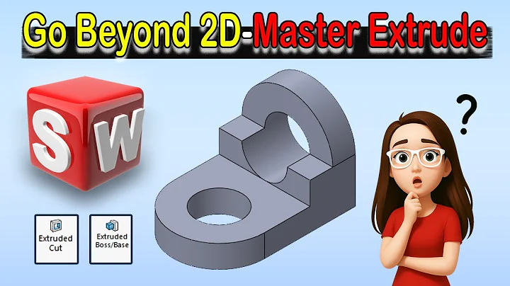 SolidWorks 3D Part Modeling: Extrude Boss & Extruded Cut Tutorial ✏️🧱