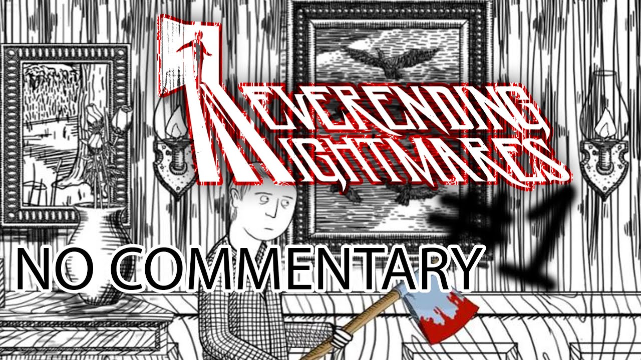 Let's Play Neverending Nightmares #1 [NO COMMENTARY]