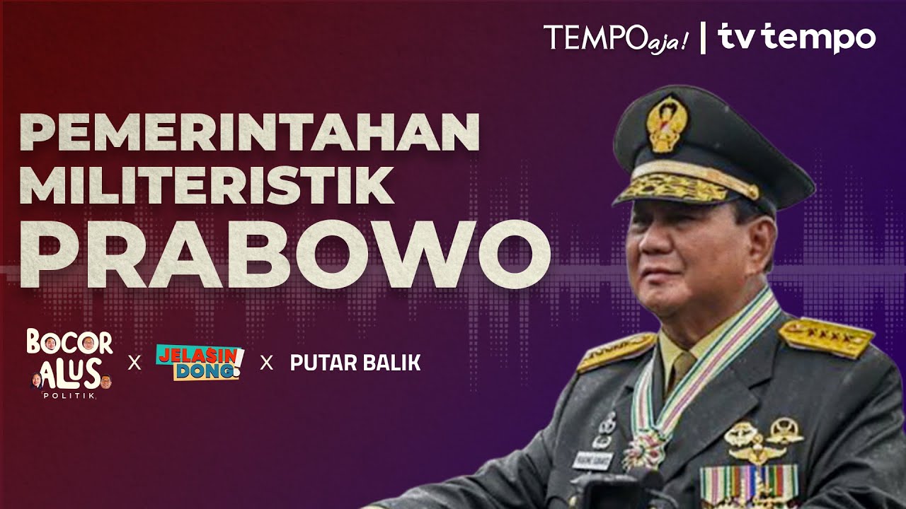 Gaya Militeristik Pemerintahan Prabowo | Bocor Alus Politik
