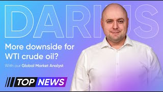 More downside for WTI crude oil? | Top News with Darius Anucauskas
