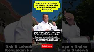 Bahlil dan Purbaya Sepakat Tunda Kenaikan Royalti Tambang!
