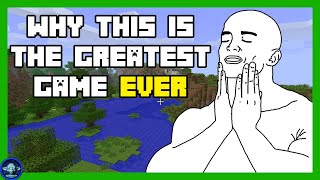 Why Minecraft Is The Greatest Game Ever Made
